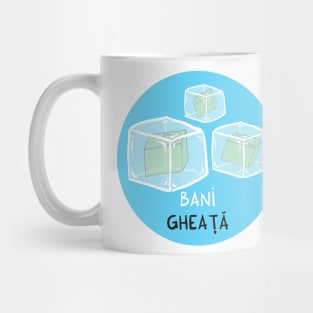 bani gheata Mug